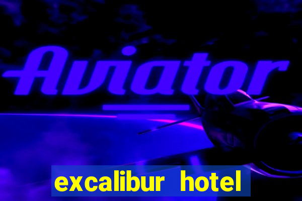 excalibur hotel casino booking