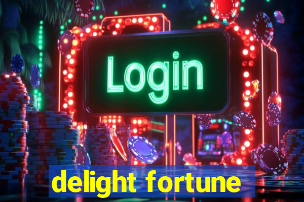 delight fortune