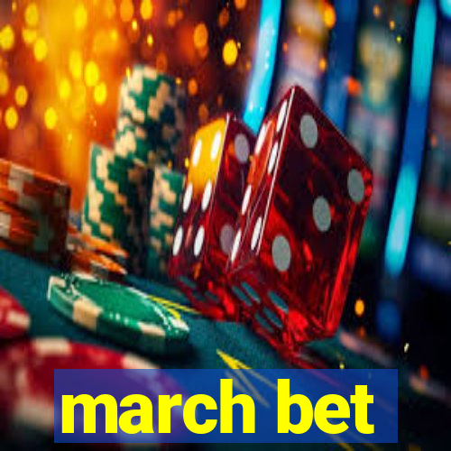 march bet