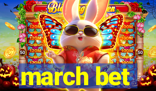 march bet