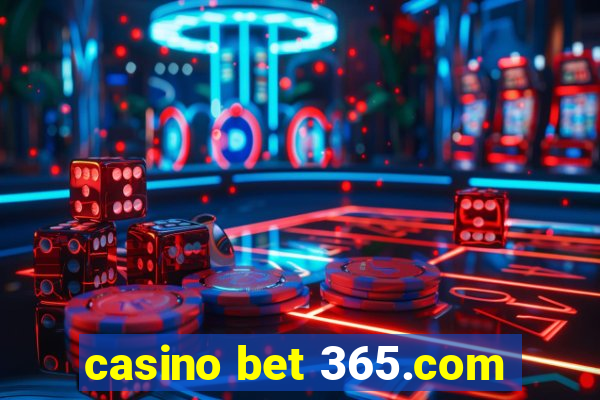 casino bet 365.com