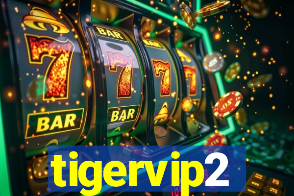 tigervip2