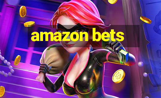 amazon bets