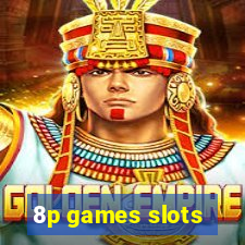 8p games slots