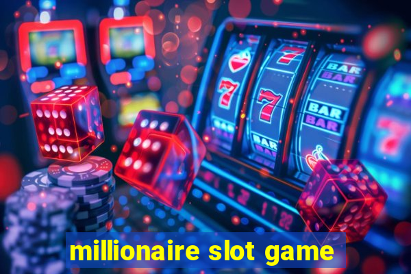 millionaire slot game