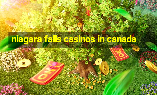 niagara falls casinos in canada