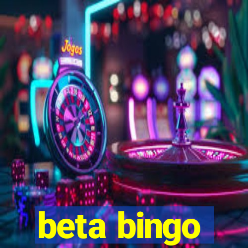 beta bingo