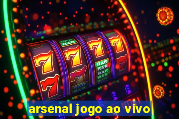 arsenal jogo ao vivo