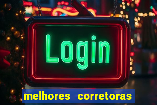 melhores corretoras de valores