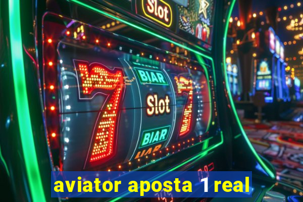 aviator aposta 1 real