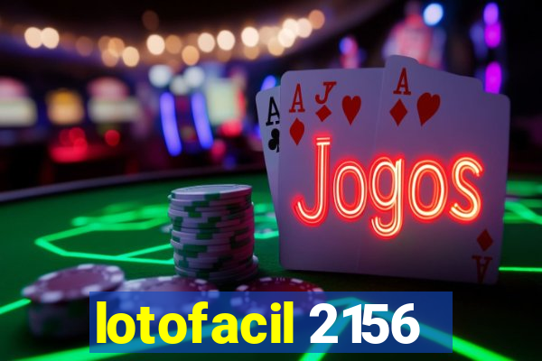 lotofacil 2156