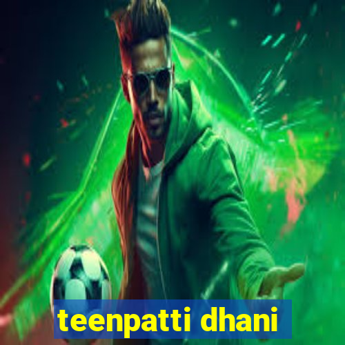 teenpatti dhani