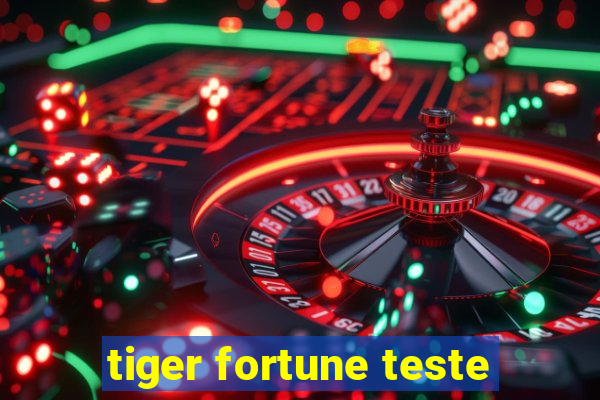 tiger fortune teste