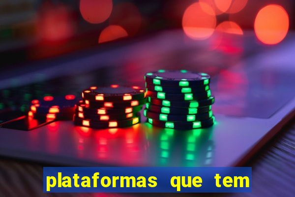 plataformas que tem o fortune tiger