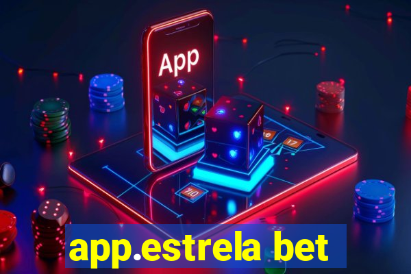 app.estrela bet