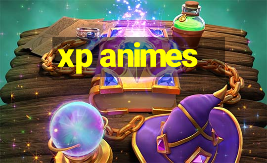 xp animes