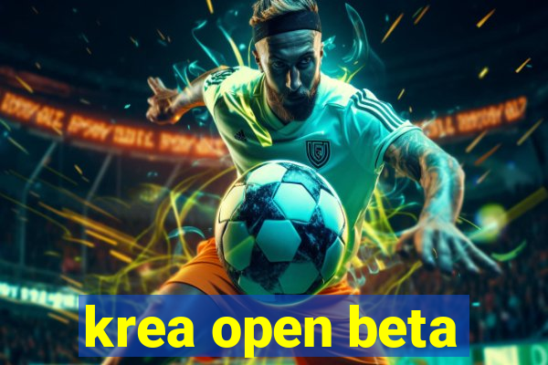 krea open beta