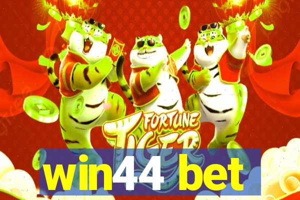 win44 bet