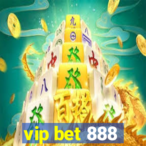 vip bet 888