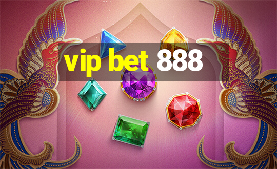 vip bet 888