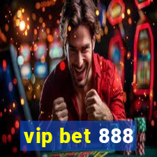 vip bet 888