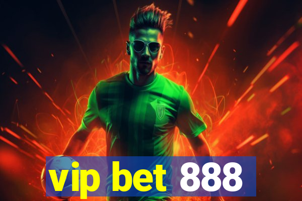 vip bet 888