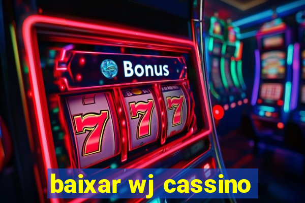 baixar wj cassino