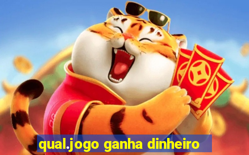 qual.jogo ganha dinheiro