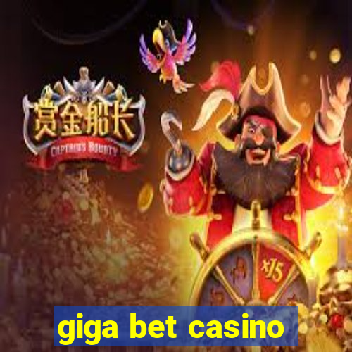 giga bet casino