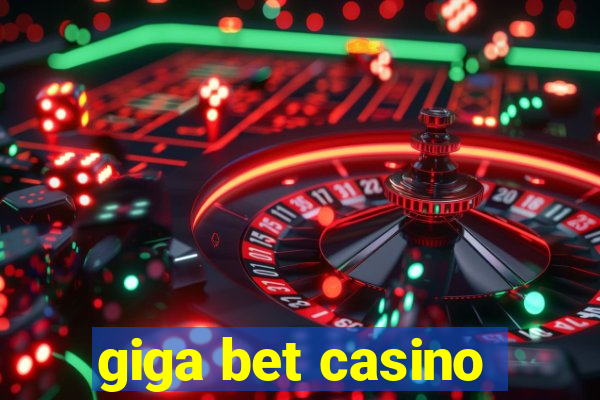 giga bet casino