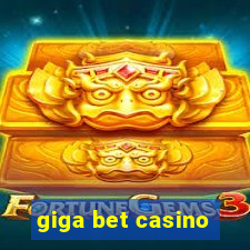 giga bet casino