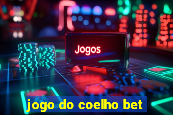 jogo do coelho bet