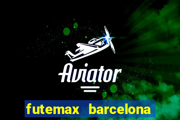 futemax barcelona ao vivo