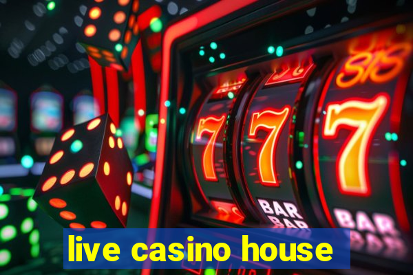 live casino house