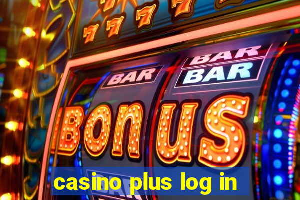 casino plus log in