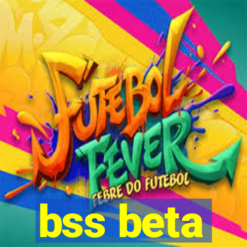 bss beta