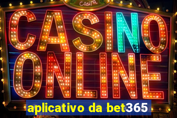 aplicativo da bet365