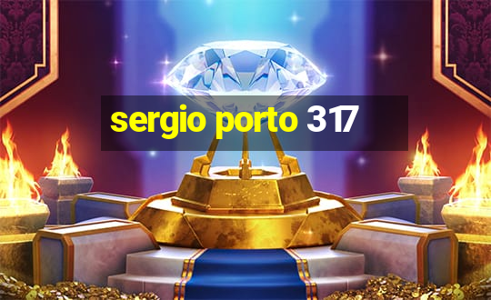 sergio porto 317