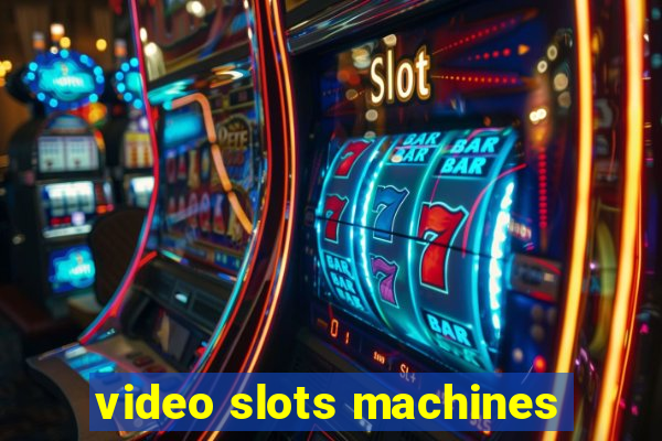 video slots machines