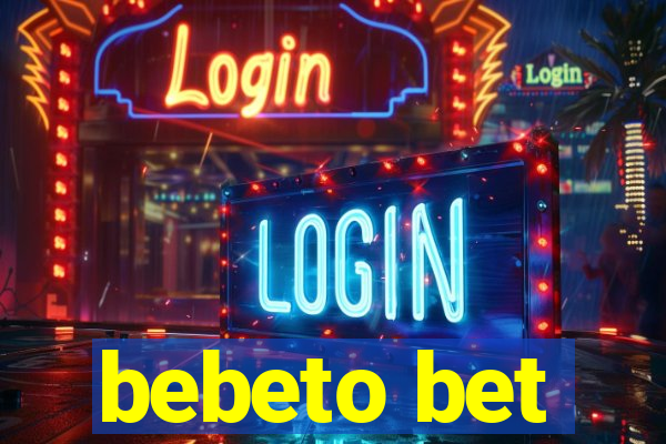 bebeto bet