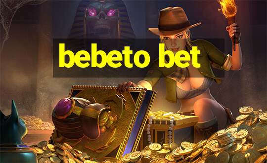 bebeto bet