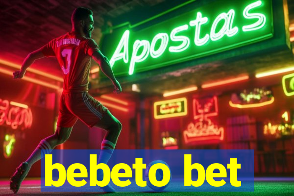 bebeto bet