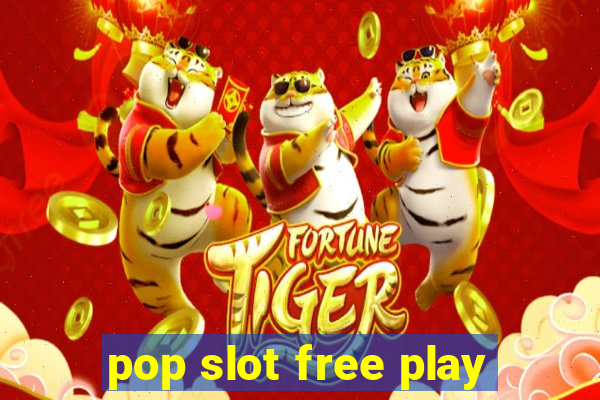 pop slot free play