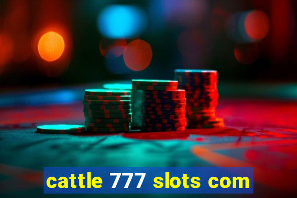 cattle 777 slots com