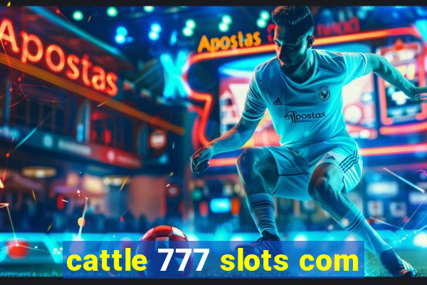 cattle 777 slots com