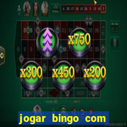 jogar bingo com b?nus de registro