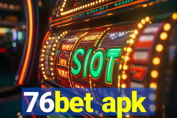 76bet apk