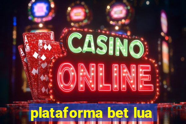 plataforma bet lua