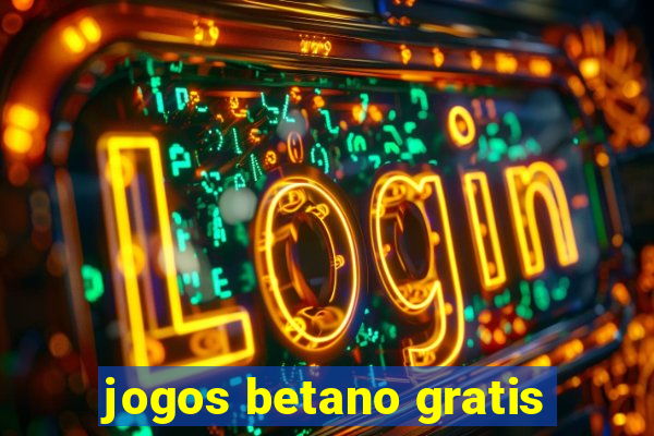 jogos betano gratis