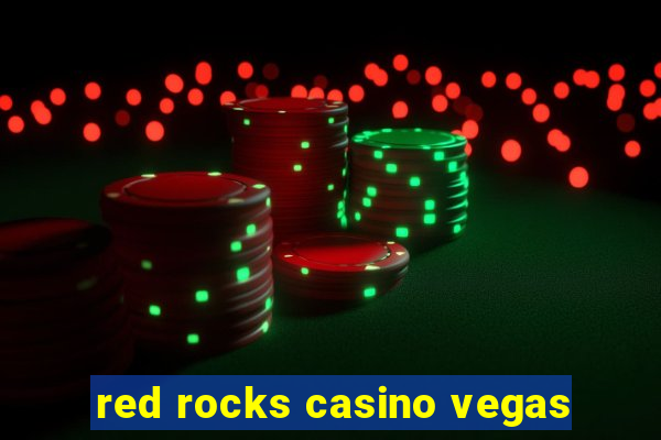 red rocks casino vegas